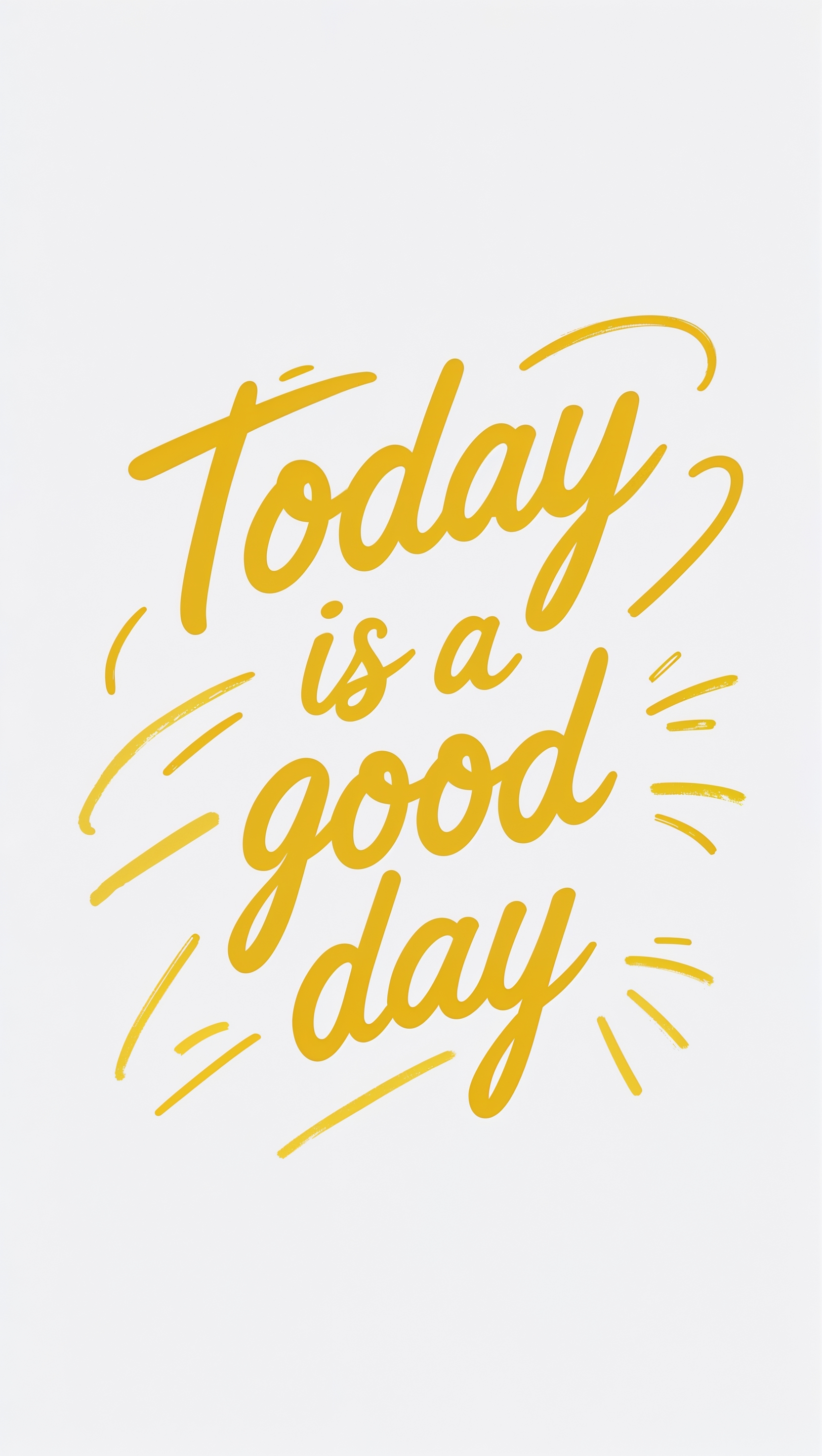 Today is a good day” handwritten text – happiness iPhone wallpaper